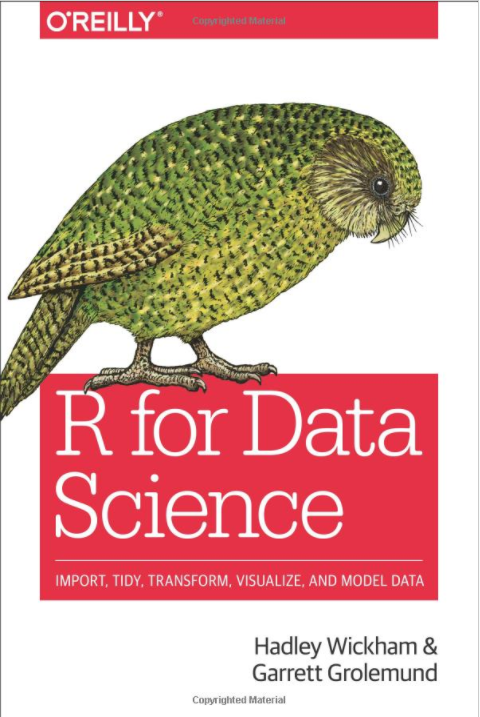 R for Data Science: Import, Tidy, Transform, Visualize, and Model Data